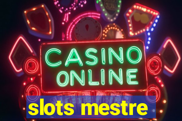 slots mestre